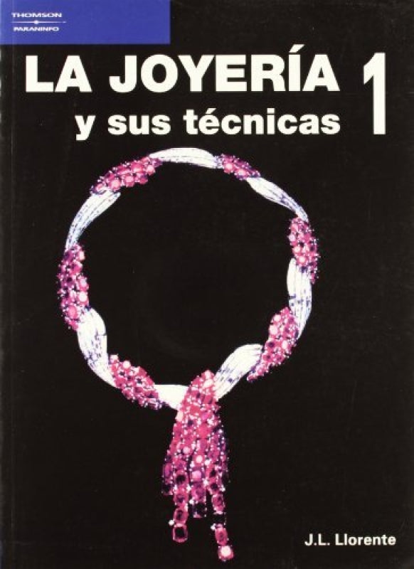 La Joyería Y Sus Técnicas. Tomo 1 Libro