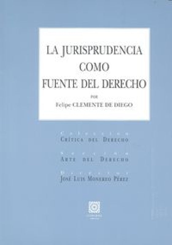 La Jurisprudencia Como Fuente Del Derecho Libro