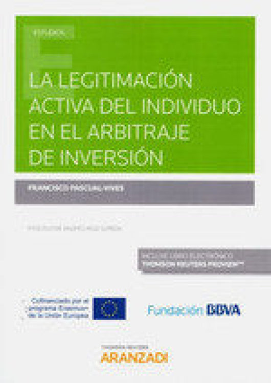 La Legitimación Activa Del Individuo En El Arbitraje De Inversión (Papel + E-Book) Libro