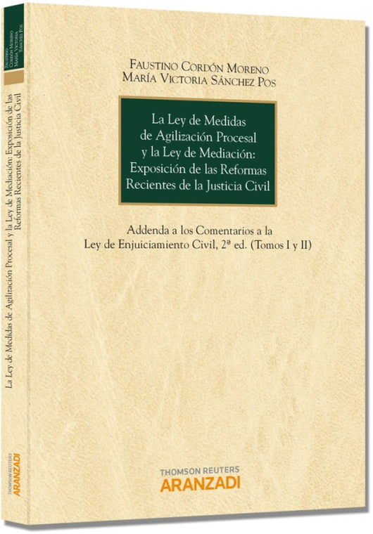 La Ley De Medidas Agilización Procesal Y La Mediación: Exposición Las Reformas Reciente Libro