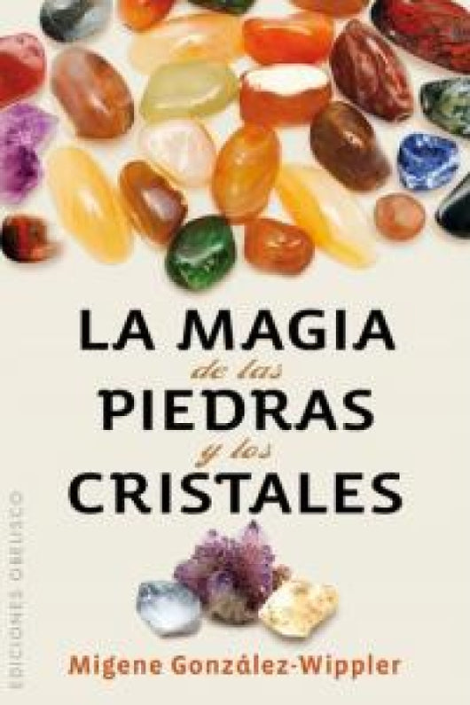 La Magia De Las Piedras Y Los Cristales (Bolsillo) Libro