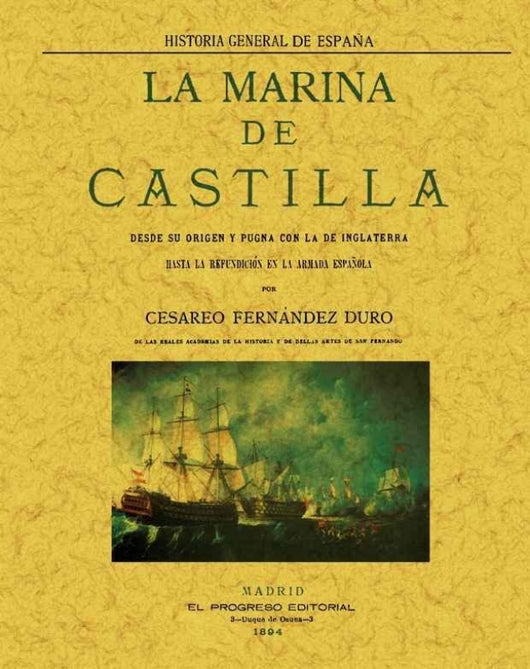 La Marina De Castilla Desde Su Origen Y Pugna Con La Inglaterra Libro