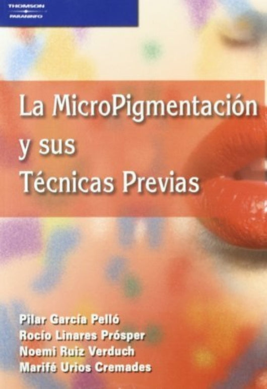 La Micropigmentación Y Sus Técnicas Previas Libro