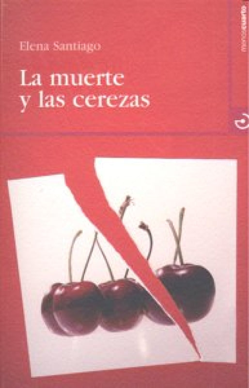 La Muerte Y Las Cerezas Libro