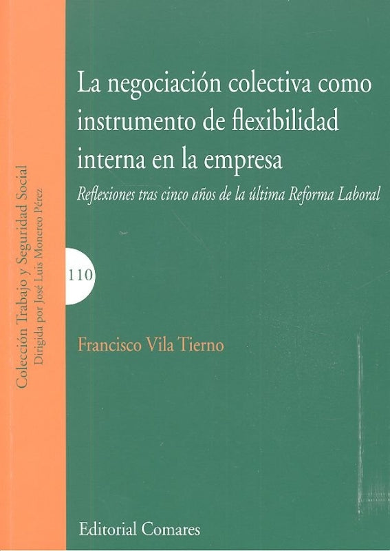 La Negociación Colectiva Como Instrumento De Flexibilidad Interna En La Empresa Libro