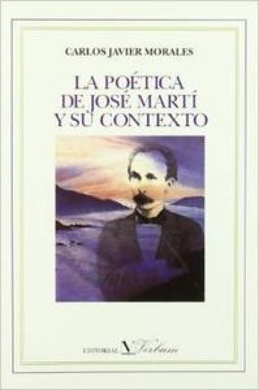 La Poética De José Martí Y Su Contexto Libro