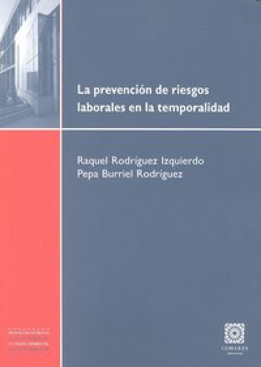 La Prevencion De Riesgos Laborales En Temporalidad. Libro