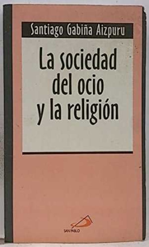 La Sociedad Del Ocio Y La Religión Libro