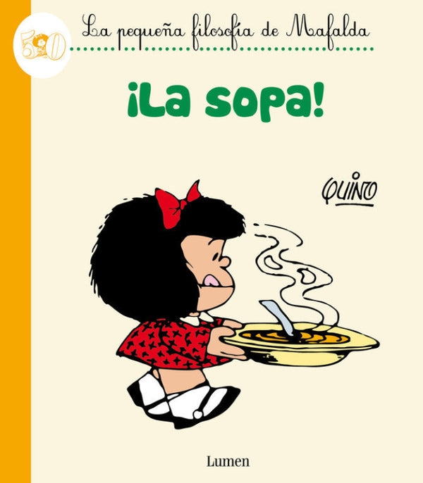 ¡la Sopa! (La Pequeña Filosofía De Mafalda) Libro