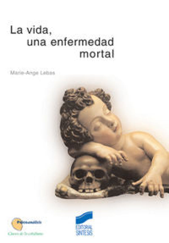 La Vida Una Enfermedad Mortal Libro