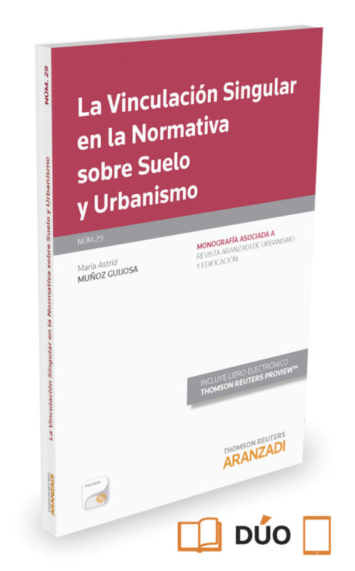 La Vinculación Singular En La Normativa Sobre Suelo Y Urbanismo (Papel + E-Book) Libro