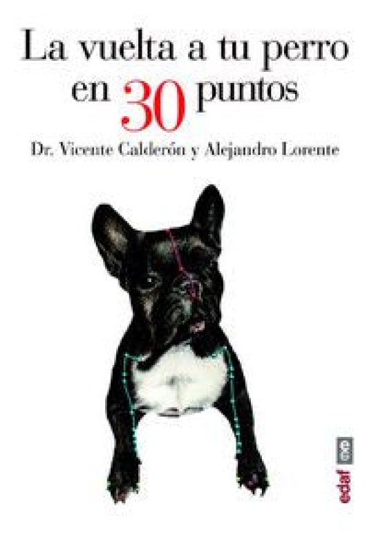 La Vuelta A Tu Perro En 30 Puntos Libro