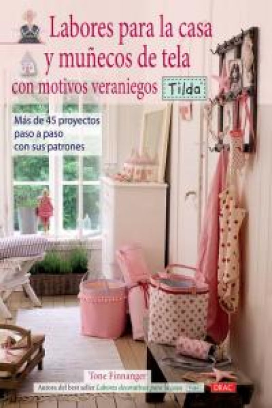 Labores Para La Casa Y Muñecos De Tela Con Motivos Veraniegos. Tilda Libro