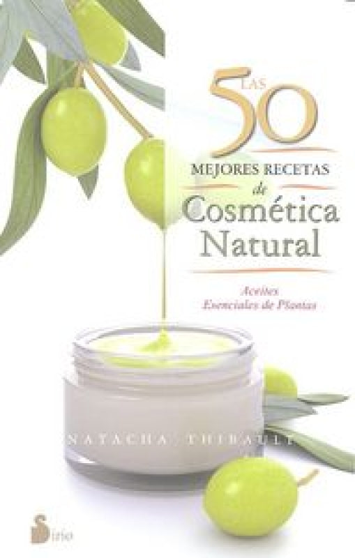 Las 50 Mejores Recetas De Cosmética Natural Libro