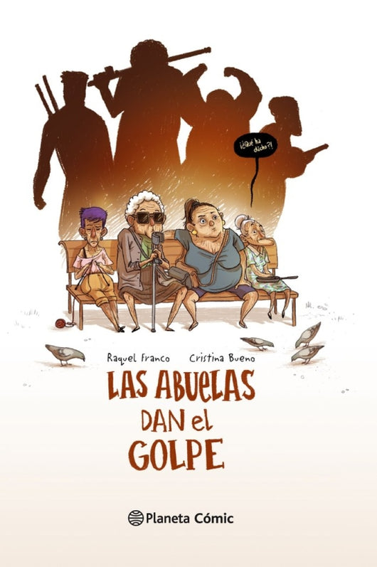 Las Abuelas Dan El Golpe (Novela Gráfica) Libro