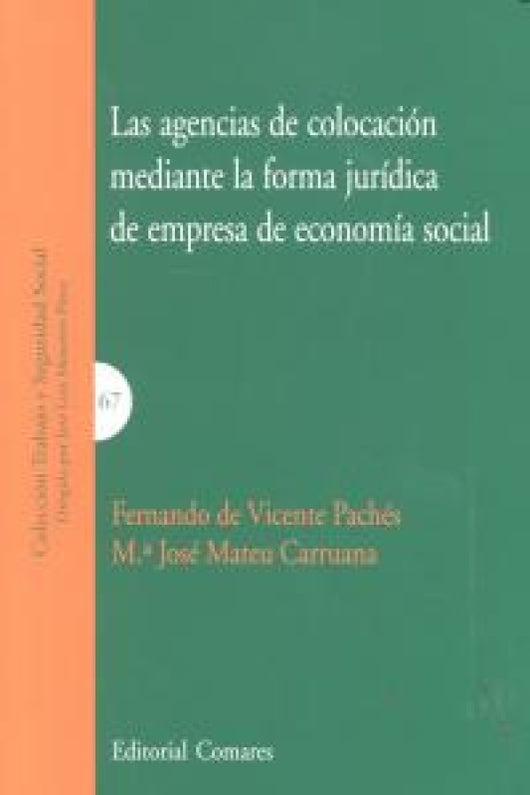 Las Agencias De Colocación Mediante La Forma Jur¡dica Empresa Econom¡a Social Libro