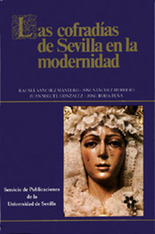 Las Cofradías De Sevilla En La Modernidad Libro