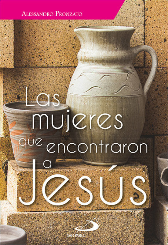 Las Mujeres Que Encontraron A Jesús Libro