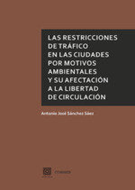 Las Restricciones De Tráfico En Las Ciudades Por Motivos Ambientales Y Su Afectación A La Libertad D