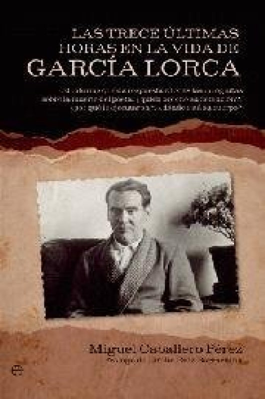 Las Trece Últimas Horas En La Vida De Garc¡a Lorca Libro