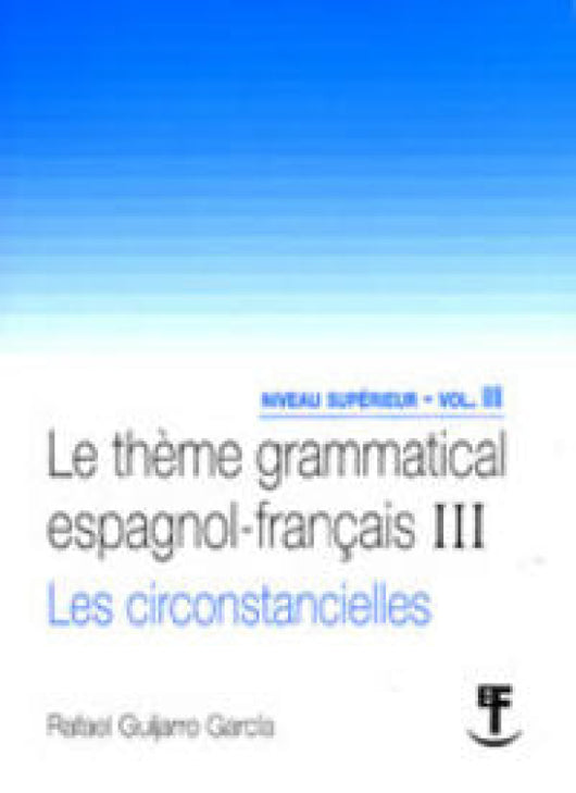 Le Theme Grammatical Espagnol-Français Iii. Libro