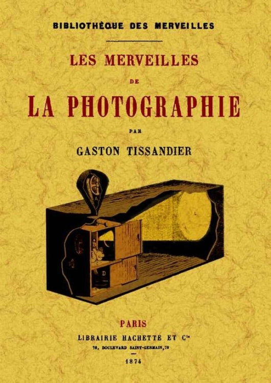 Les Merveilles De La Photographie Libro