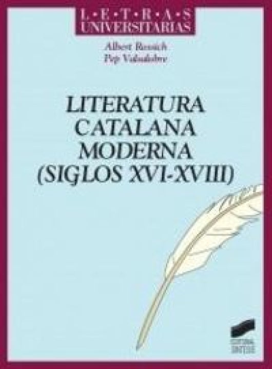 Literatura Catalana Moderna. Siglos Xvi-Xvii Libro