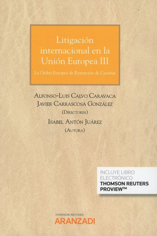 Litigación Internacional En La Unión Europea Iii (Papel + E-Book) Libro