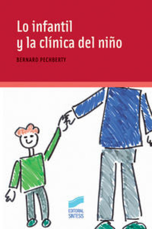 Lo Infantil Y La Clínica Del Niño Libro