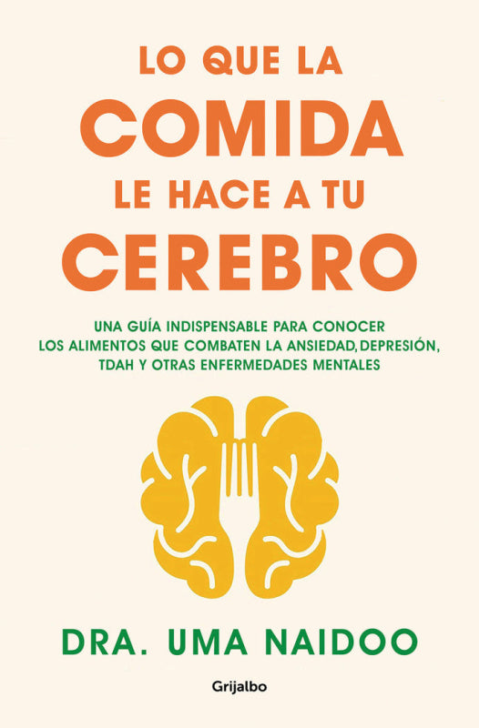 Lo Que La Comida Le Hace A Tu Cerebro Libro