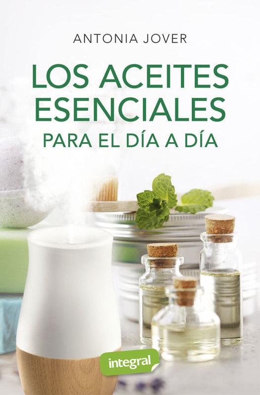 Los Aceites Esenciales Para El Dia A Libro