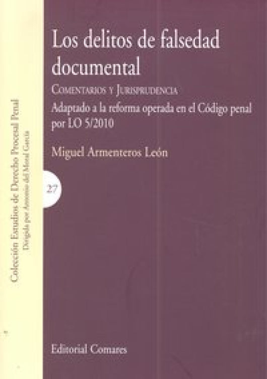 Los Delitos De Falsedad Documental. Libro