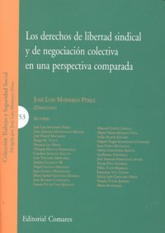 Los Derechos De Libertad Sindical Y Negociación Colectiva En Una Perspectiva Comparada Libro