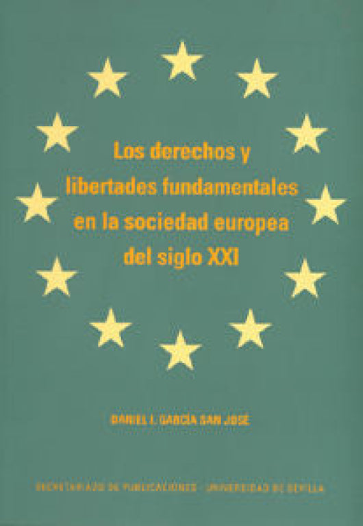 Los Derechos Y Libertades Fundamentales En La Sociedad Europea Del Siglo Xxi Libro