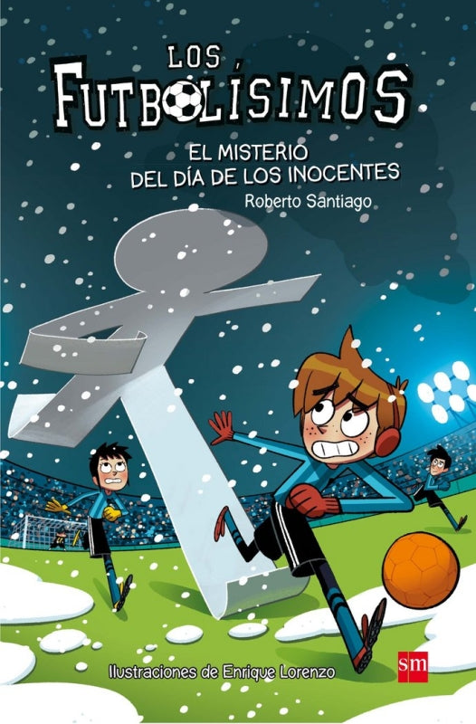 Los Futbolísimos 11: El Misterio Del Día De Los Inocentes Libro