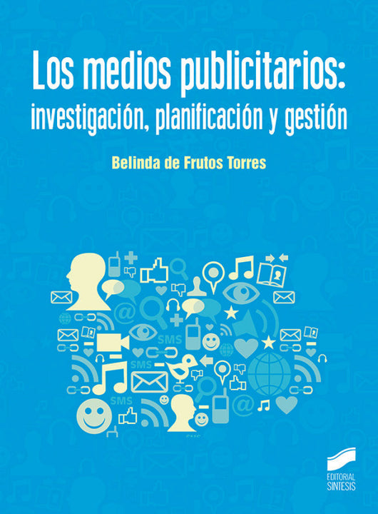 Los Medios Publicitarios: Investigación Planificación Y Gestión Libro