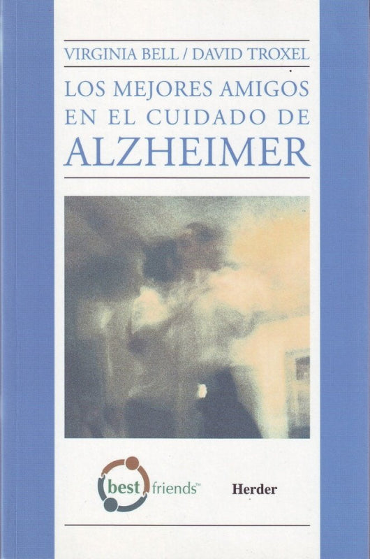 Los Mejores Amigos En El Cuidado De Alzheimer Libro