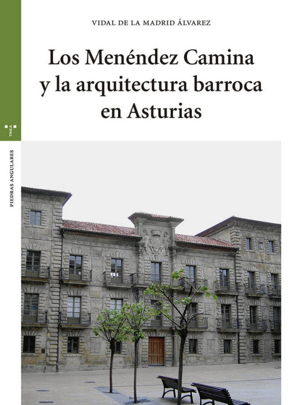 Los Menéndez Camina Y La Arquitectura Barroca En Asturias Libro