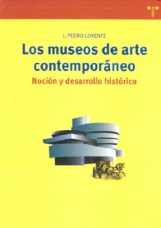 Los Museos De Arte Contemporáneo. Libro