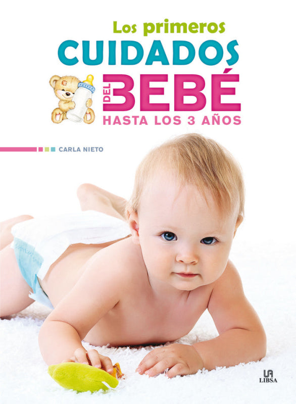 Los Primeros Cuidados Del Bebé Hasta Los 3 Años Libro