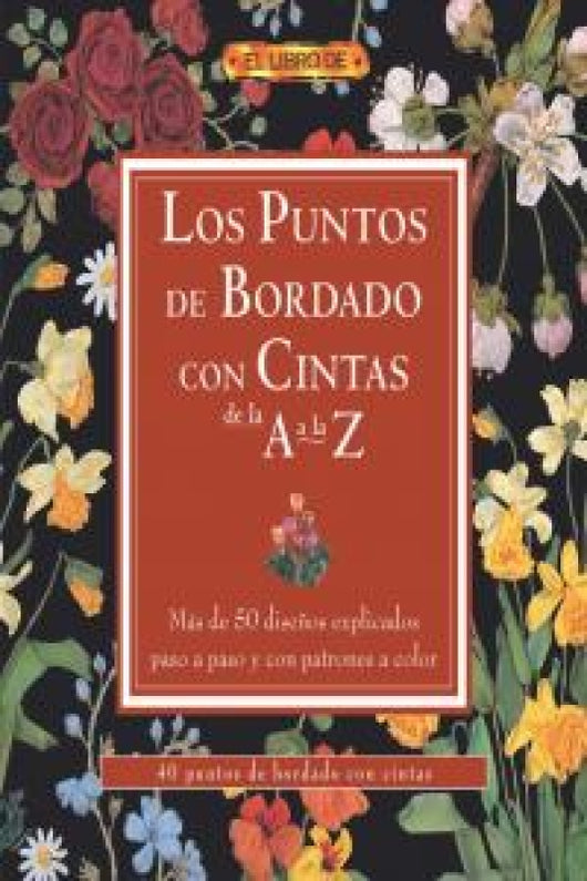 Los Puntos De Bordado Con Cintas La A Z Libro