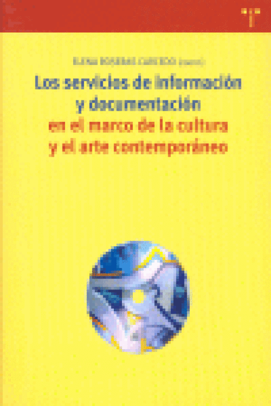 Los Servicios De Información Y Documentación En El Marco La Cultura Arte Contemporáneo Libro