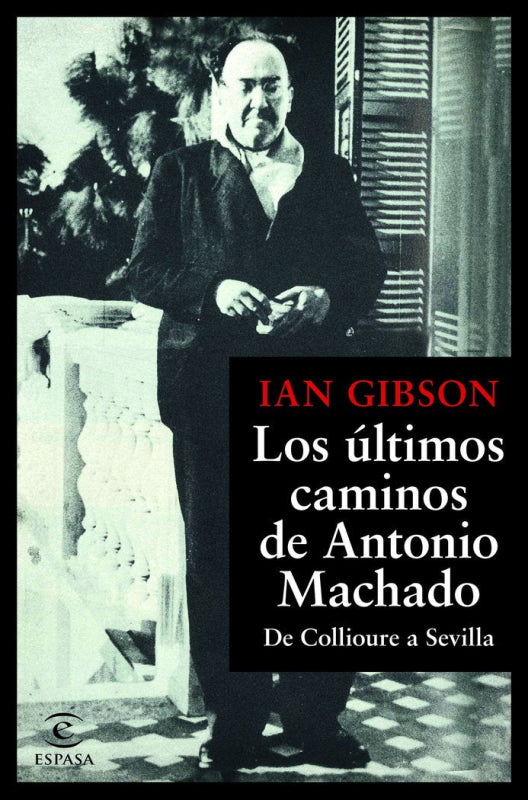 Los Últimos Caminos De Antonio Machado Libro