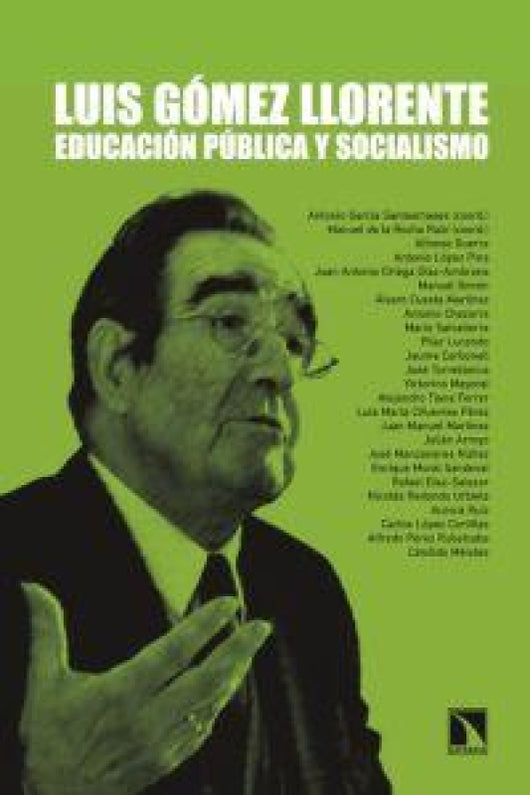 Luis Gómez Llorente: Educación Pública Y Socialismo Libro