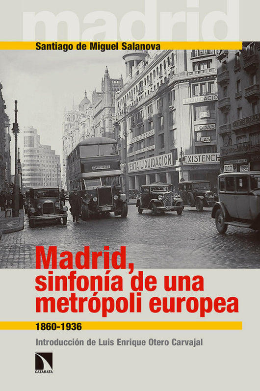 Madrid Sinfonía De Una Metrópoli Europea Libro