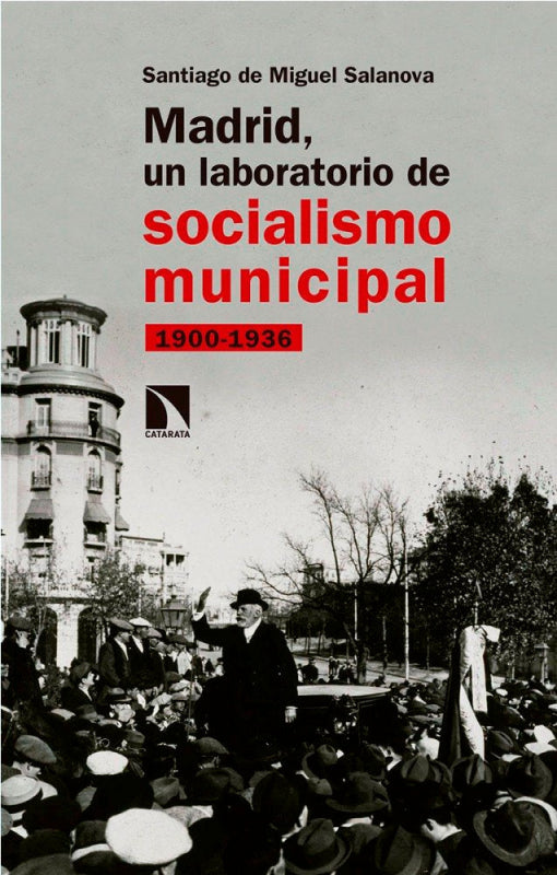 Madrid Un Laboratorio De Socialismo Municipal Libro