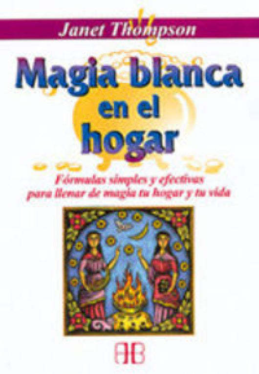 Magia Blanca En El Hogar Libro