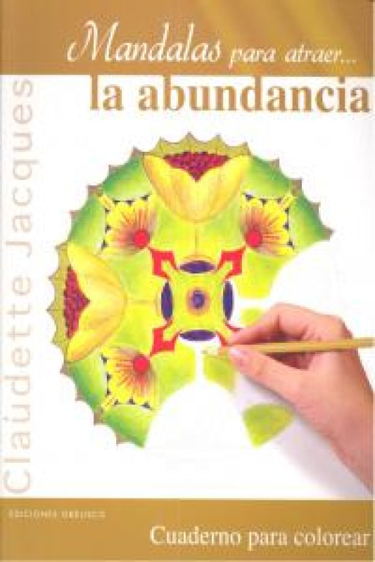 Mandalas Para Atraer...la Abundancia Libro