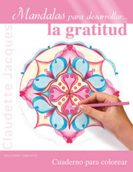 Mandalas Para Desarrollar... La Gratitud Libro