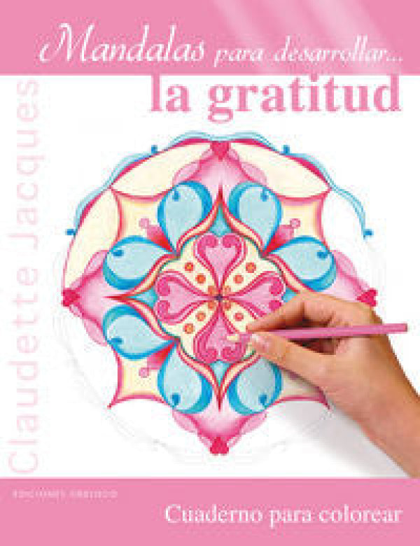 Mandalas Para Desarrollar... La Gratitud Libro